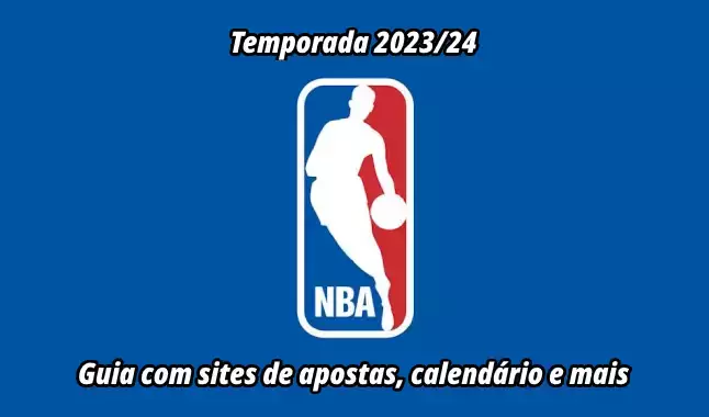 NBA 2023/24: Guia com sites de apostas, calendário da temporada, odds e mais